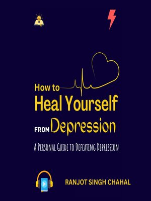 cover image of How to Heal Yourself From Depression